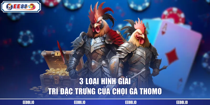 3 loại hình giải trí đặc trưng của chọi gà Thomo