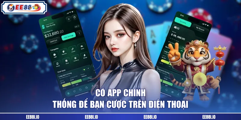 Có app chính thống để bạn cược trên điện thoại
