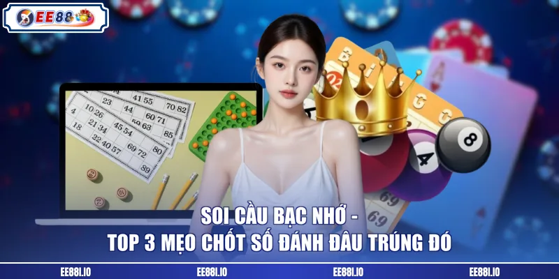 soi cầu bạc nhớ
